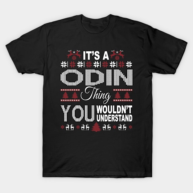 It's ODIN Thing You Wouldn't Understand Xmas Family Name T-Shirt by Salimkaxdew